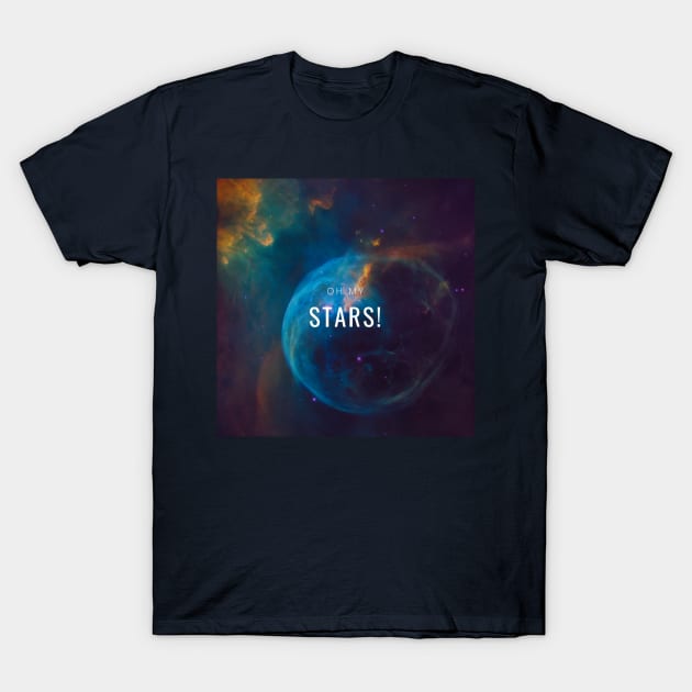 Oh My Stars 2 T-Shirt by ZebulonPodcasts